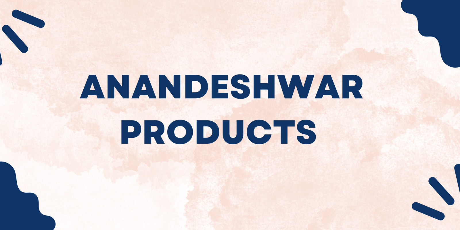 ANANDESHWAR PRODUCTS